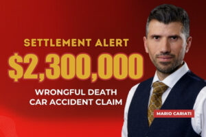 Mario Cariati won a $2.3 million dollar settlement for a wrongful death car accident case.